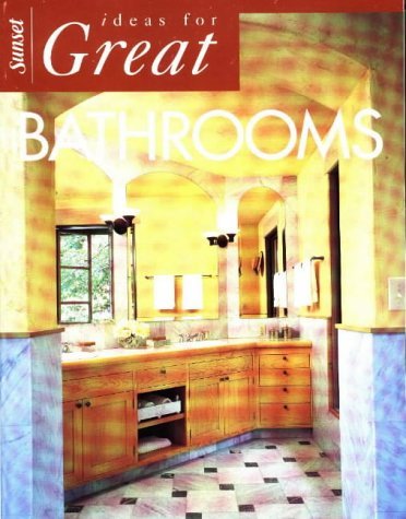 Sunset Books/Ideas For Great Bathrooms